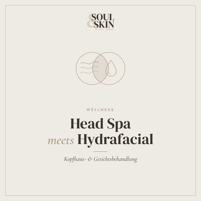 HeadSpa meets Hydrafacial – Kopfhaut & Gesichtsbehandlung